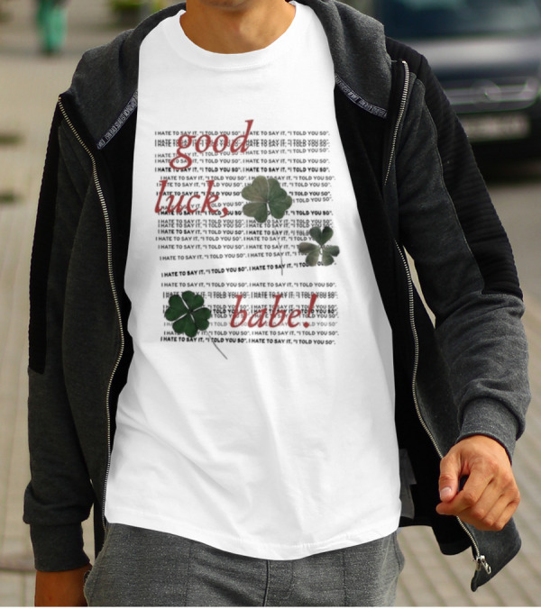 Chappell Roan I Told You So Good Luck Babe T-Shirt