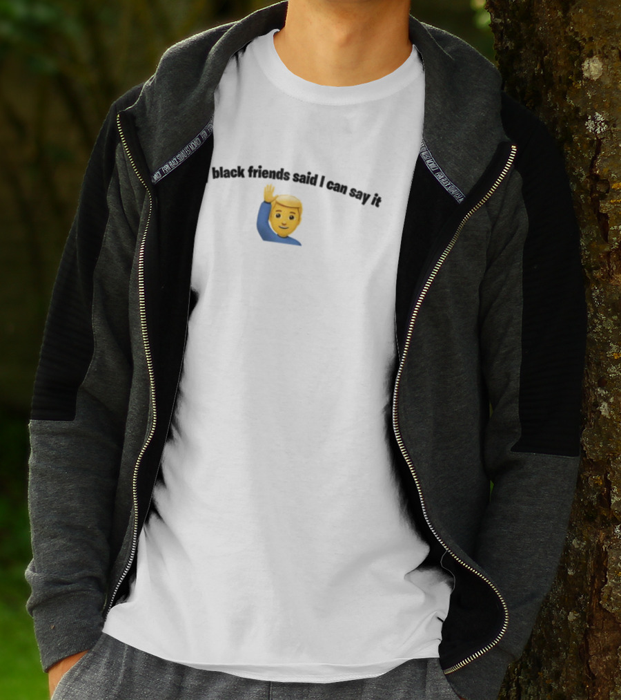 Bruhtees My Black Friends Said I Can Say It Emoji Waving Hand T-Shirt