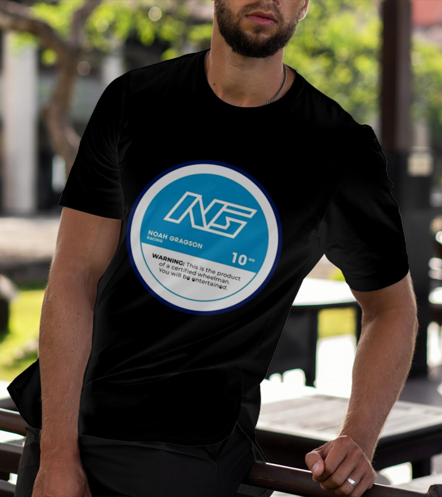 Noah Gragson Racing NG Certified Wheelman Warning You Will Be Entertained T-Shirt