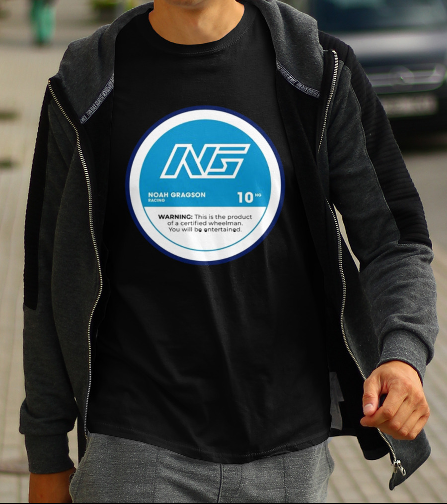 Noah Gragson Racing NG Certified Wheelman Warning You Will Be Entertained T-Shirt