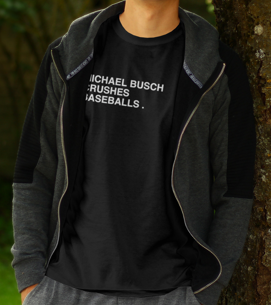 Michael Busch Crushes Baseballs Obviousshirts Store T-Shirt