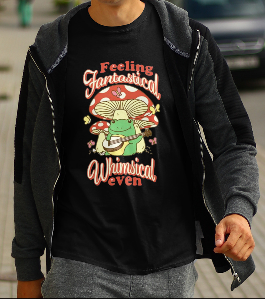 Feeling Fantastical Whimsical Even Frog Playing Banjo Under Mushroom With Butterflies T-Shirt