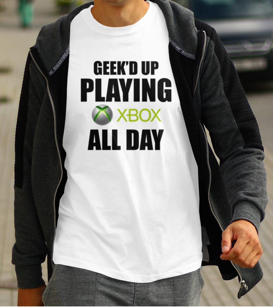 Geeked Up Playing Xbox All Day Gaming Lifestyle T-Shirt