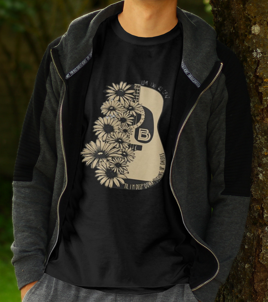 Love You Like Crazy Til I'm Deep Down Pushing Up Daisies Guitar Daisies On Davis Bd T-Shirt