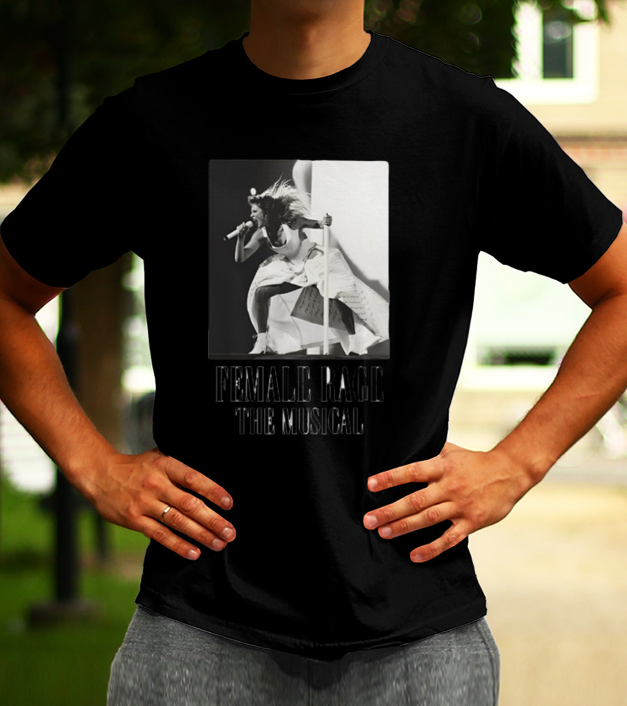 Female Rage The Musical Taylor Performance Iconic T-Shirt
