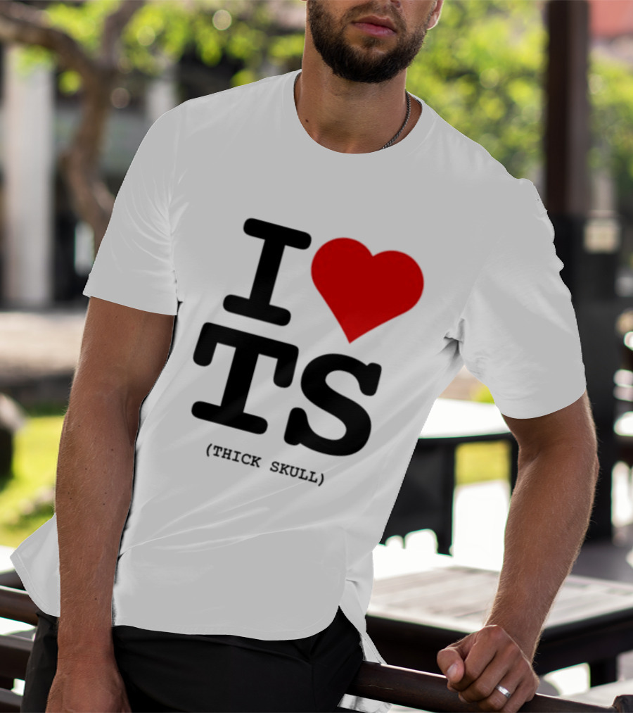 I Heart TS (Thick Skull) T-Shirt