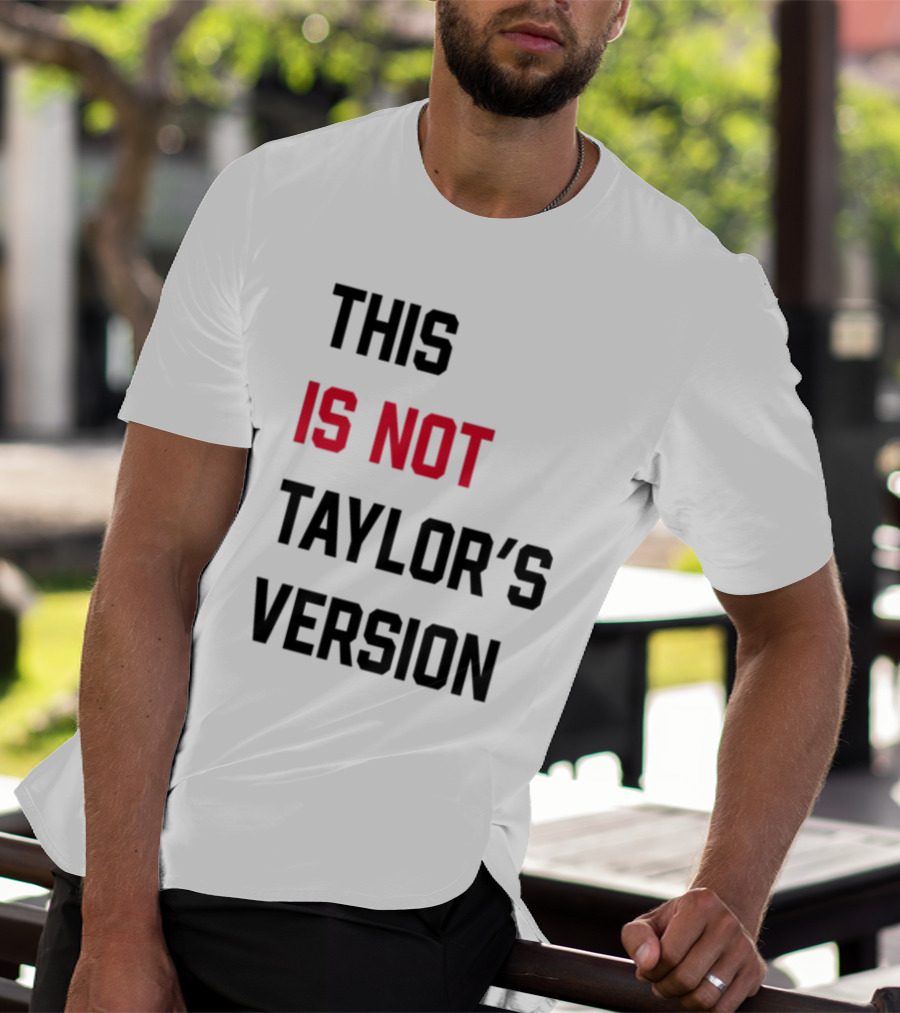 This Is Not Taylor's Version Text In Bold Black And Red T-Shirt