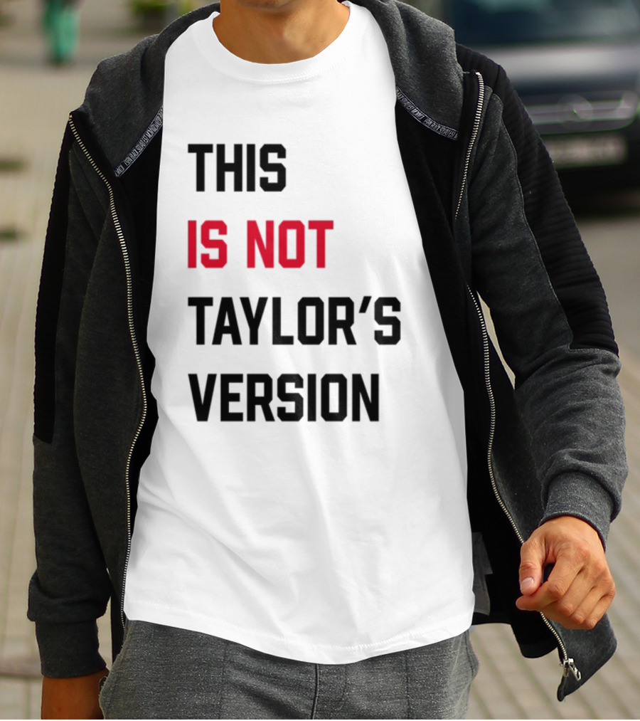 This Is Not Taylor's Version Text In Bold Black And Red T-Shirt