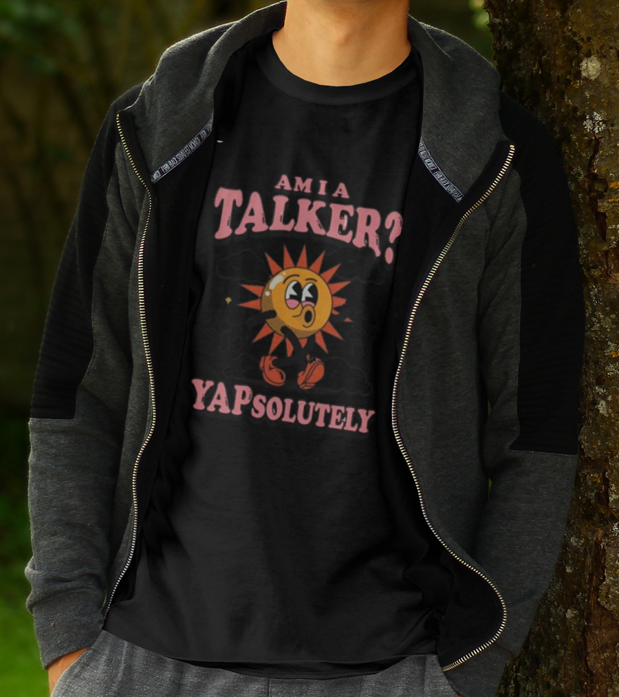 Gotfunny Am I A Talker Yapsolutely Sun Character With Clouds And Musical Notes T-Shirt