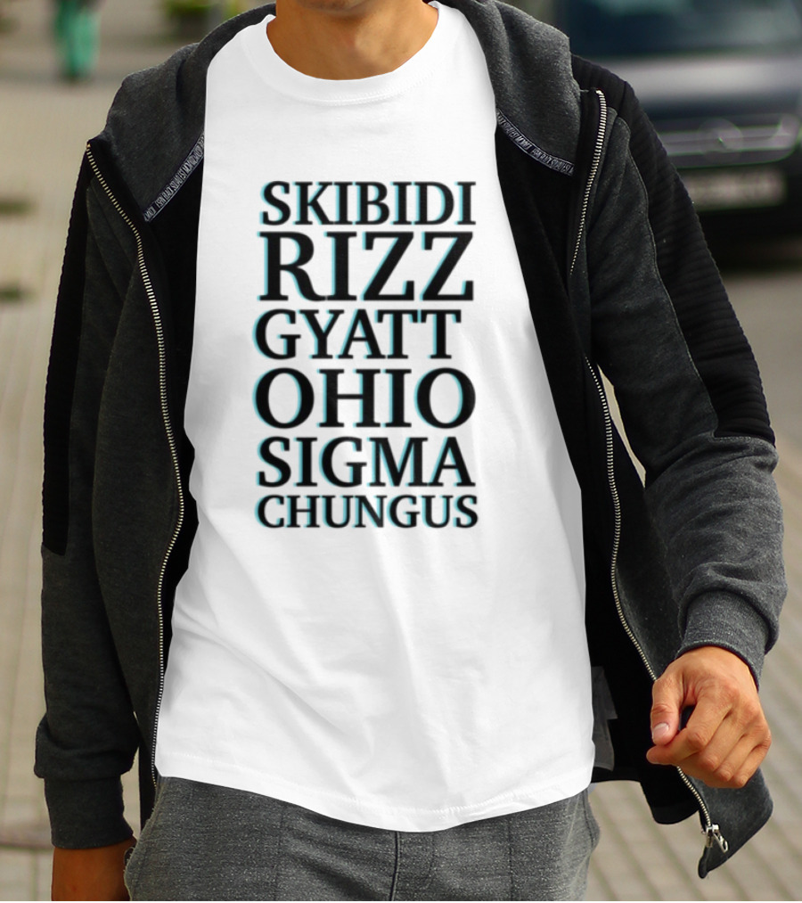 Skibidi Rizz Gyatt Ohio Sigma Chungus Meme Compilation T-Shirt