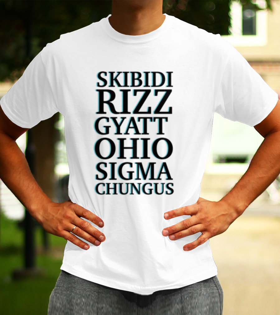Skibidi Rizz Gyatt Ohio Sigma Chungus Meme Compilation T-Shirt