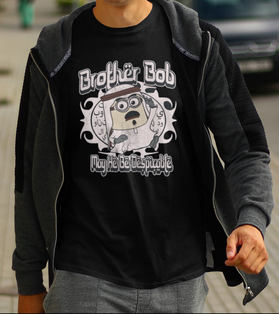 Brother Bob May He Be Despicable Wahlid Mohammad T-Shirt