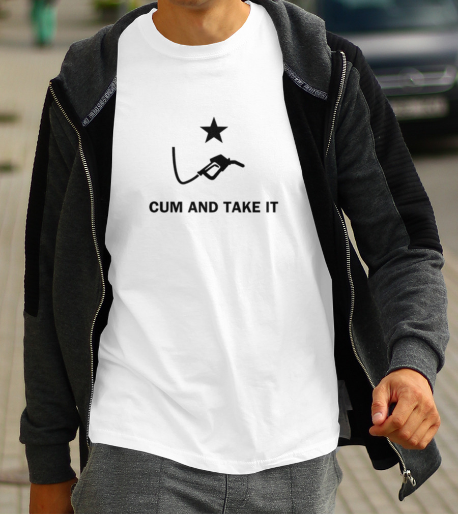 Cum And Take It Diesel Fuel Star Pump T-Shirt