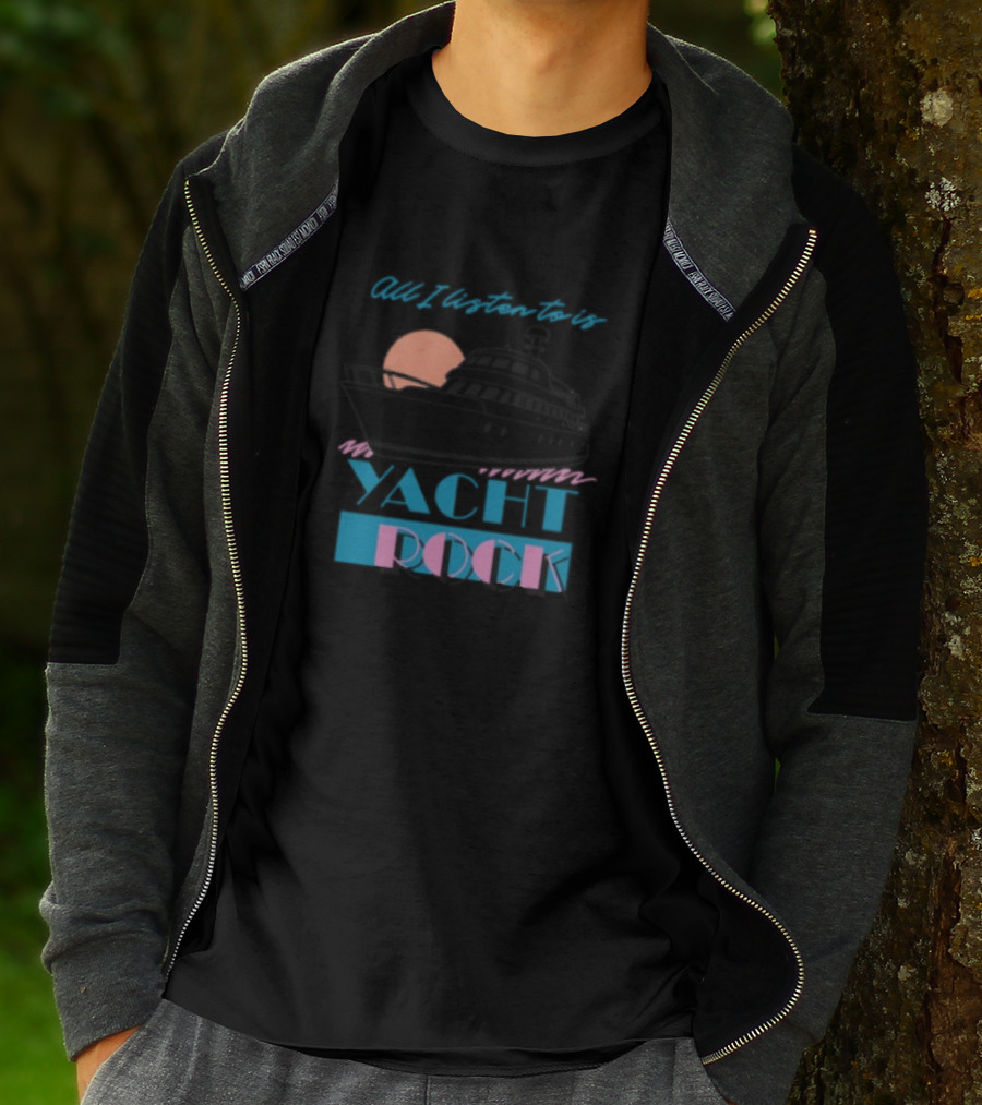 Middleclassfancy Store All I Listen To Is Yacht Rock Boat And Sunset T-Shirt