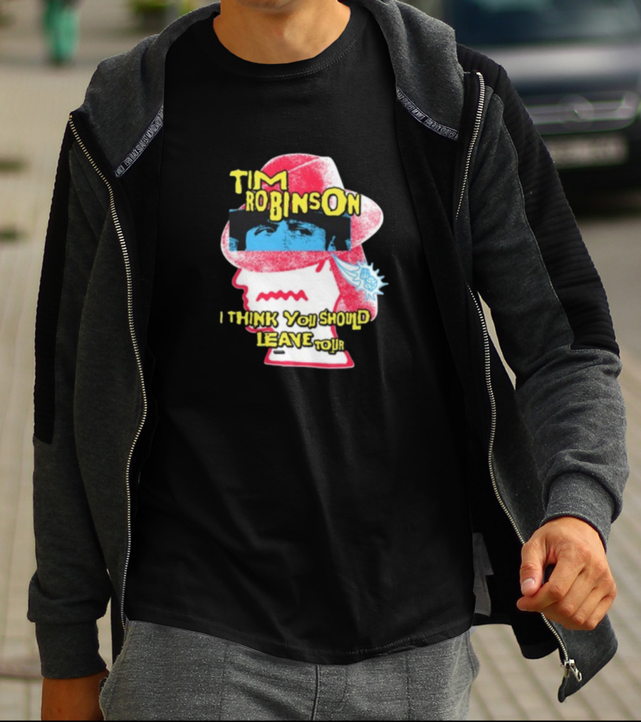 Tim Robinson I Think You Should Leave Tour T-Shirt