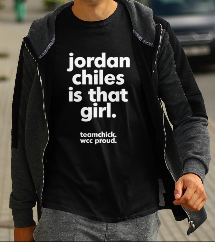 Jordan Chiles Is That Girl Teamchick WCC Proud T-Shirt