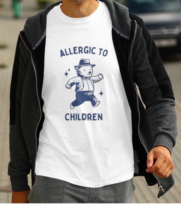 Teeheelondon Allergic To Children Teddy Bear In Hat And Jacket T-Shirt