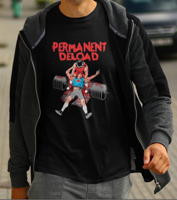 PERMANENT DELOAD Raskolapparel Gym Workout Motivation T-Shirt