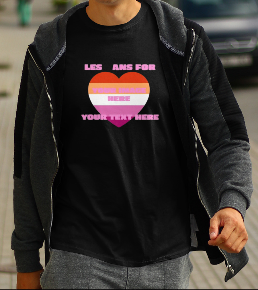 Sadstreet Store Lesbians Heart Your Image Your Text Custom T-Shirt