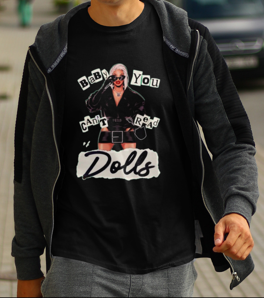 BaBy You Can't Read Dolls T-Shirt