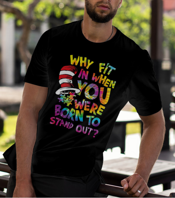 Why Fit In When You Were Born To Stand Out Cat In The Hat Puzzle Piece T-Shirt