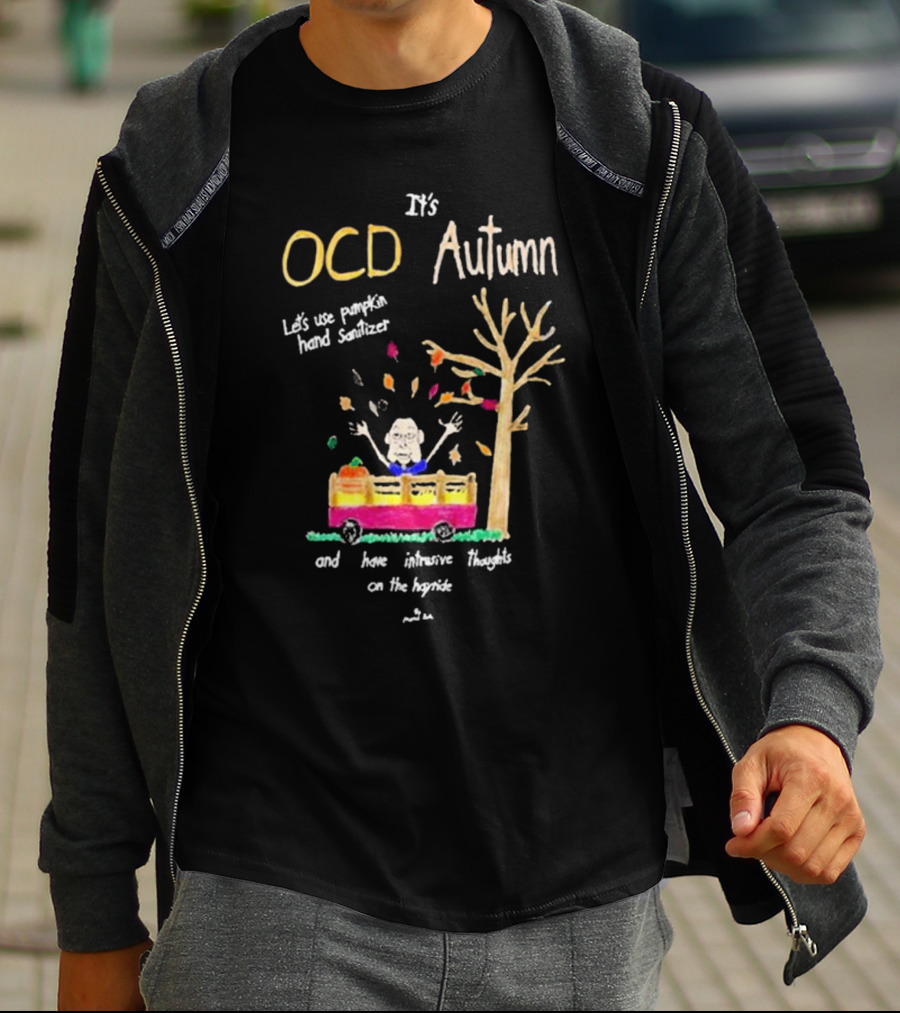 OCD Autumn Pumpkin Hand Sanitizer Intrusive Thoughts Hayride T-Shirt