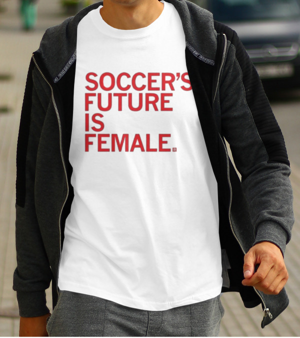Soccer's Future Is Female T-Shirt