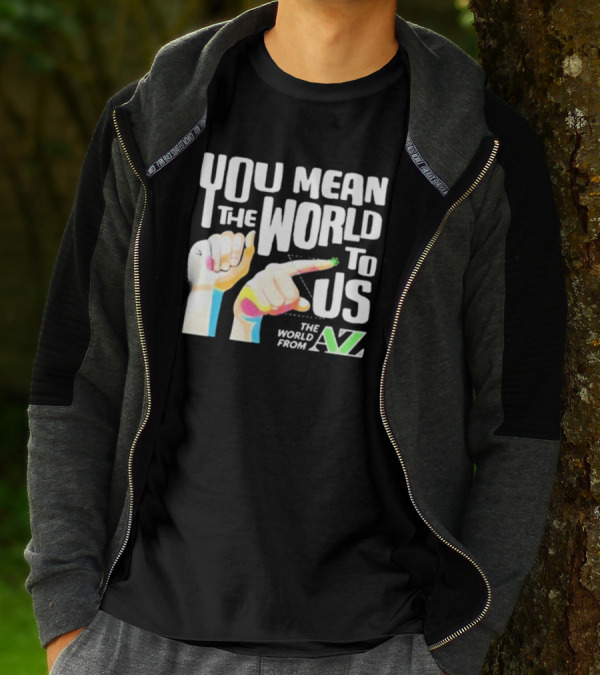 YOU MEAN THE WORLD TO US THE WORLD FROM A-Z T-Shirt