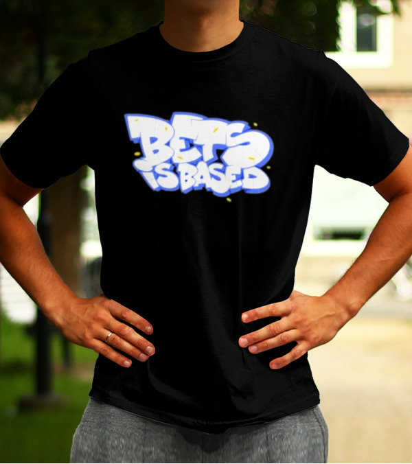 Bets Is Based Graffiti Style Text With Yellow Highlights T-Shirt