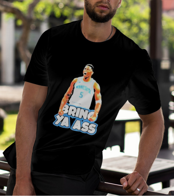 Anthony Edwards Bring Ya Ass Playoff Minnesota Basketball T-Shirt