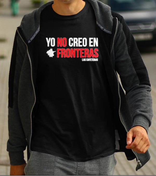 Ellison Wear Yo No Creo En Fronteras Las Cafeteras T-Shirt