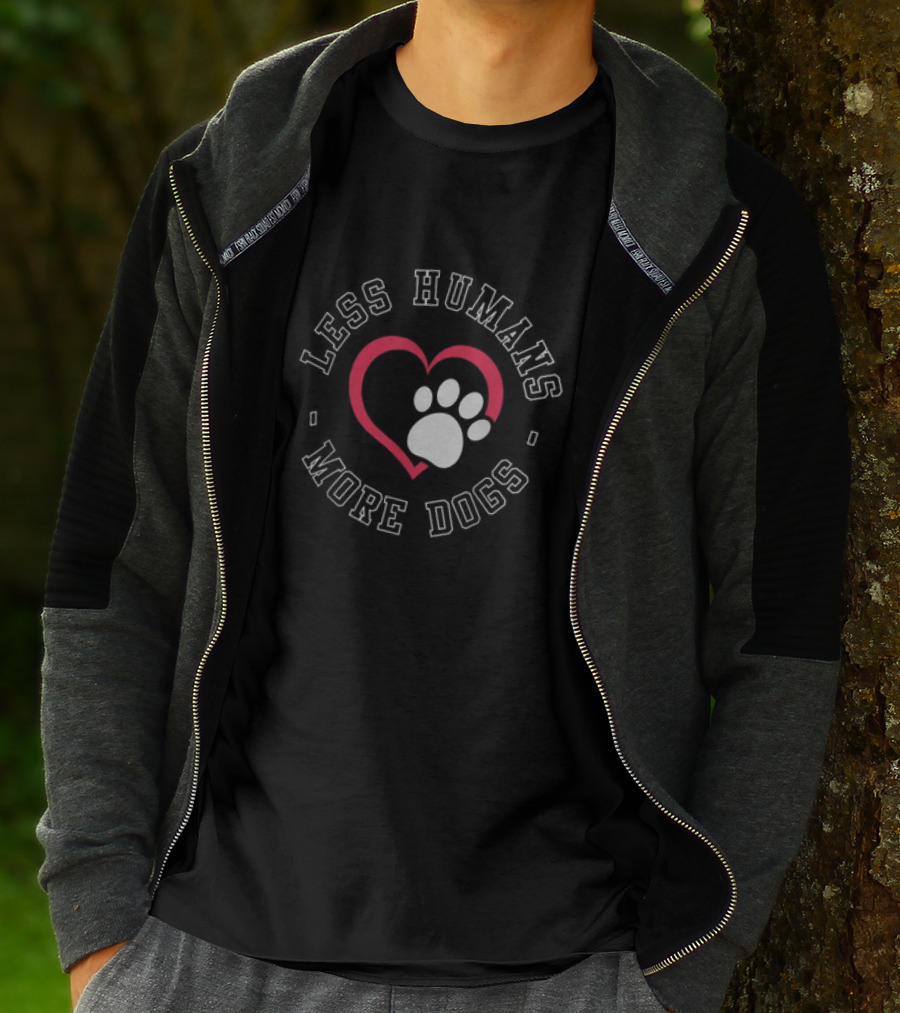 Less Humans More Dogs Heart Paw Funny Dog Lover Humour T-Shirt