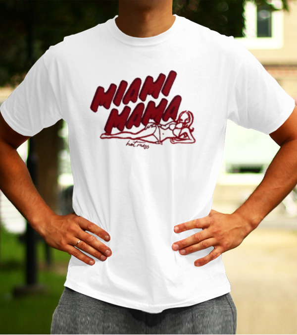 Miami Mama Mess With Alix Earle T-Shirt