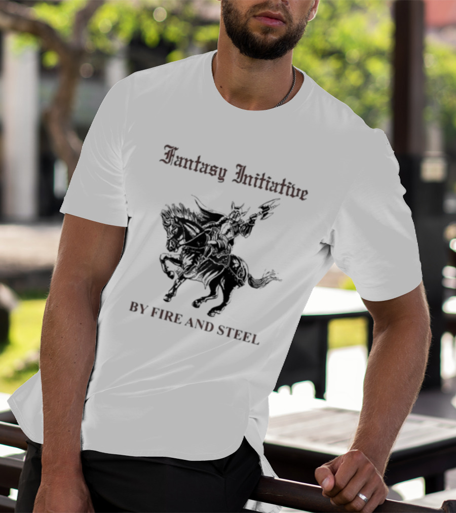 Fantasy Initiative By Fire And Steel The Flesh Is Weak But Steel Endures Warrior On Horseback T-Shirt