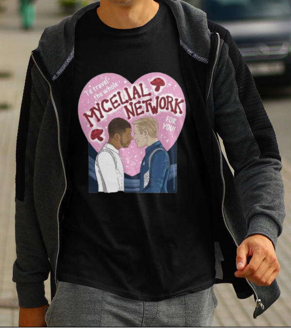 Iz Goulet Dubois I’d Travel The Whole Mycelial Network For You Romance Heart Mushrooms T-Shirt