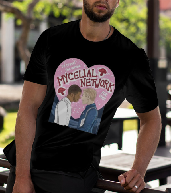 I’d Travel The Whole Mycelial Network For You Tender Moment Pink Heart Mushrooms T-Shirt