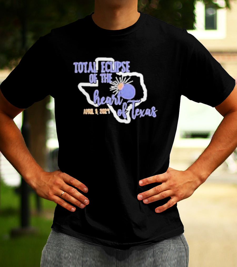 Total Eclipse Of The Heart Of Texas April 8 T-Shirt