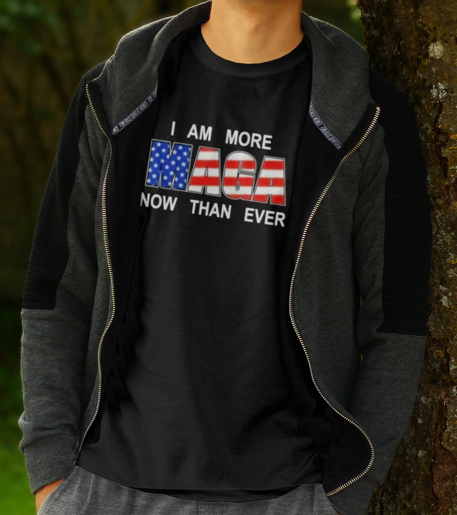 I Am More MAGA Now Than Ever Patriotic American Flag T-Shirt