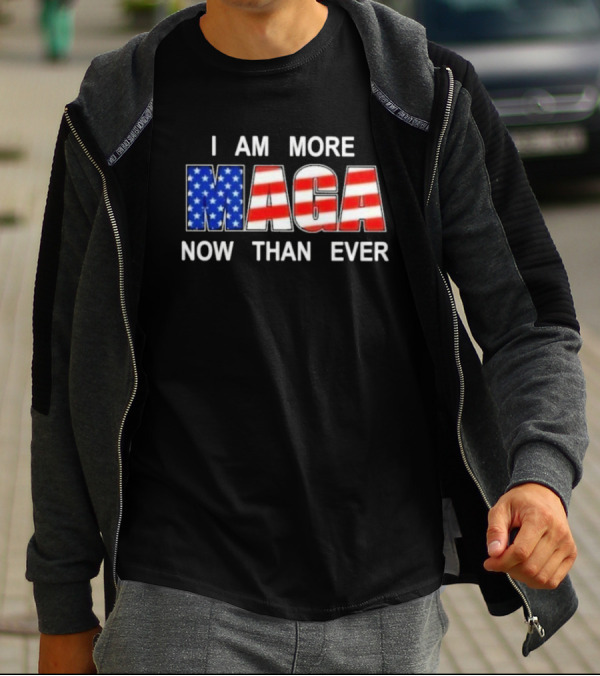 I Am More MAGA Now Than Ever Patriotic American Flag T-Shirt