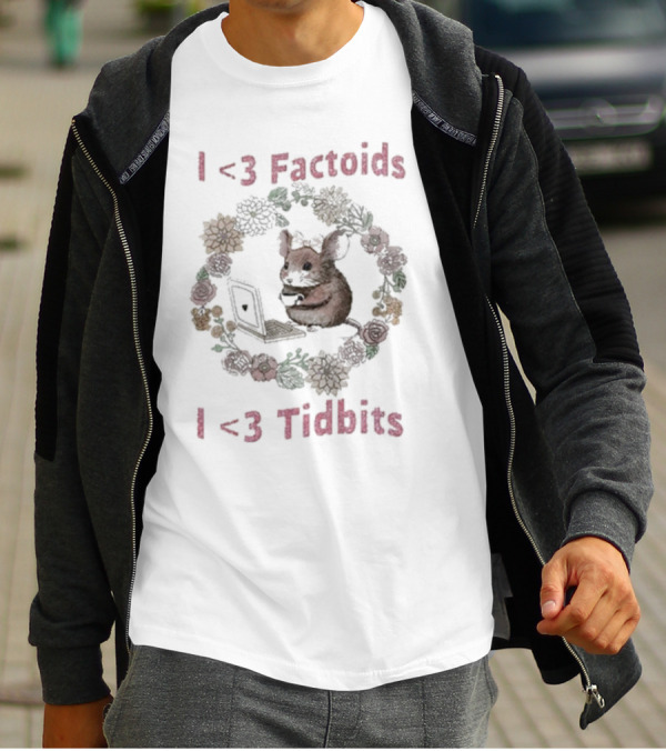 I Love Factoids I Love Tidbits Cute Mouse With Laptop And Floral Border T-Shirt