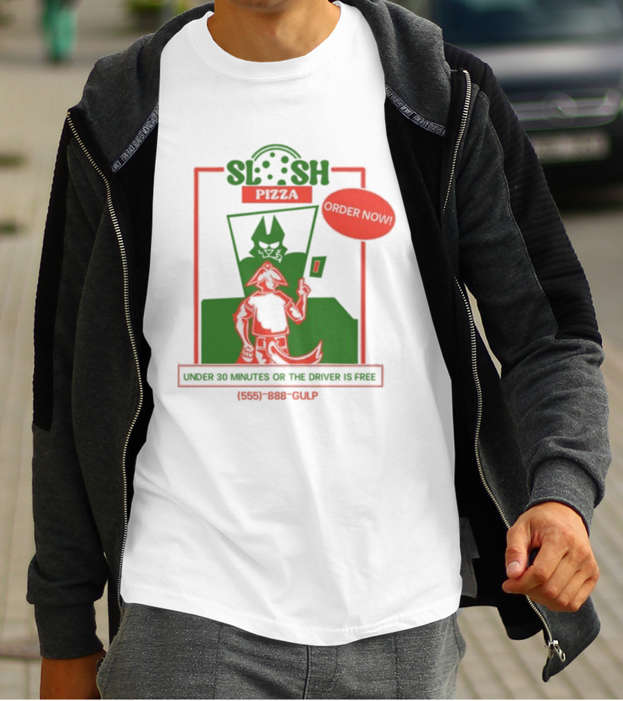Slush Pizza Order Now Under 30 Minutes Or The Driver Is Free 555-888-Gulp T-Shirt