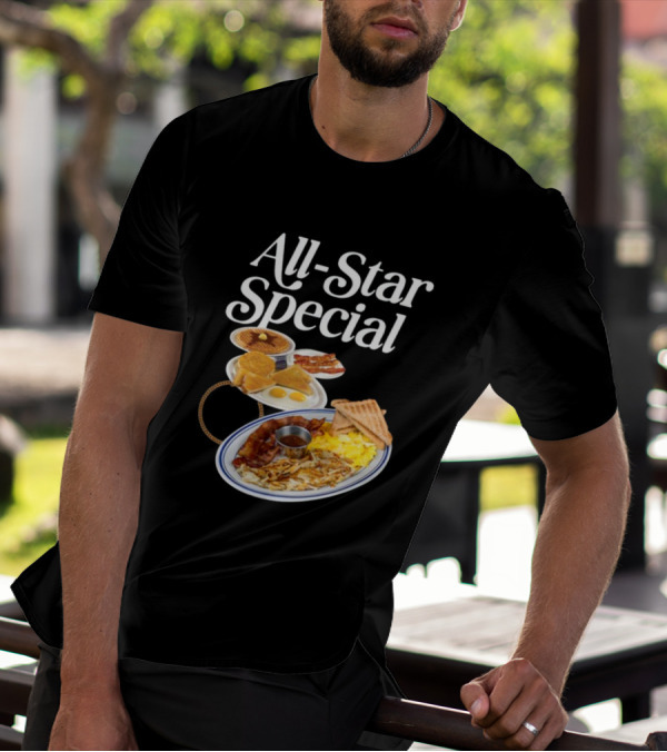 All Star Special Breakfast Eggs Pancakes Bacon Toast Waffles Hashbrowns T-Shirt