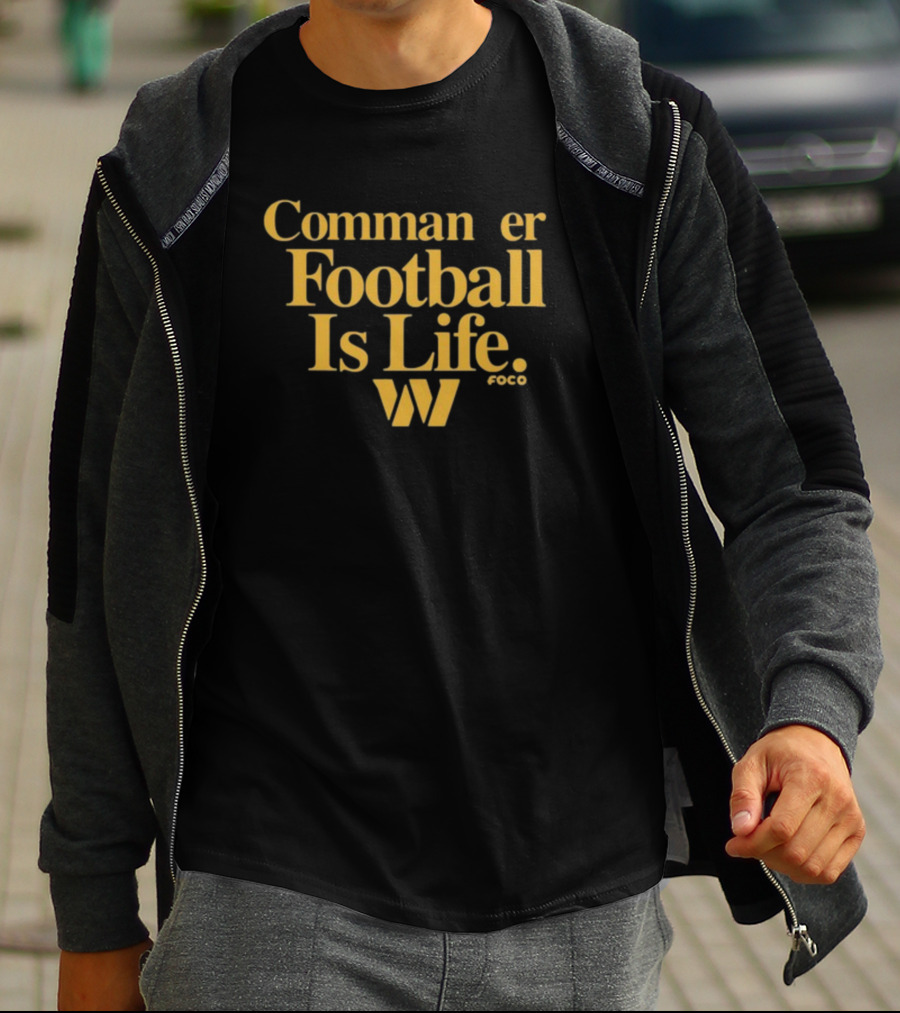 Commanders Football Is Life Foco W T-Shirt