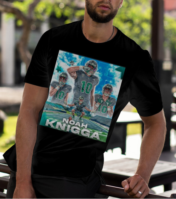 NOAH KNIGGA 10 Football Player On Field Performance Highlights T-Shirt