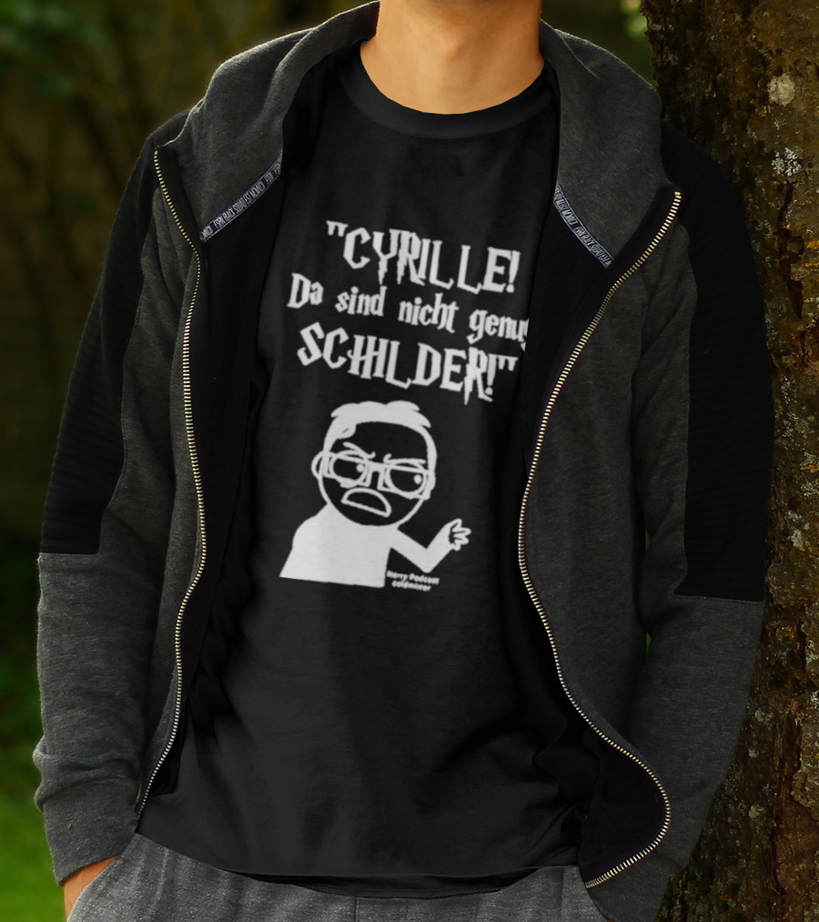 Cyrille Da Sind Nicht Genug Schilder Angry Producer Goesometimes T-Shirt