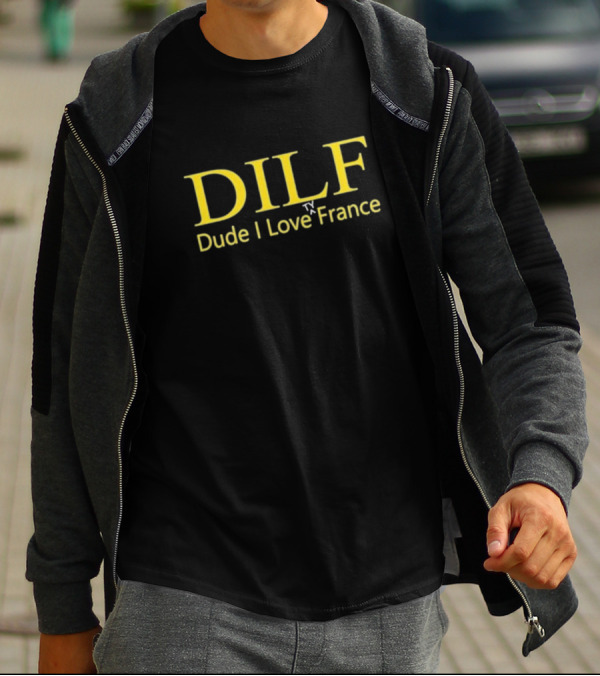 Dude I Love France Dilf Ty T-Shirt