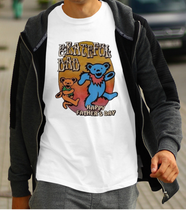 Grateful Dead Bears Grateful Dad Happy Father’s Day T-Shirt