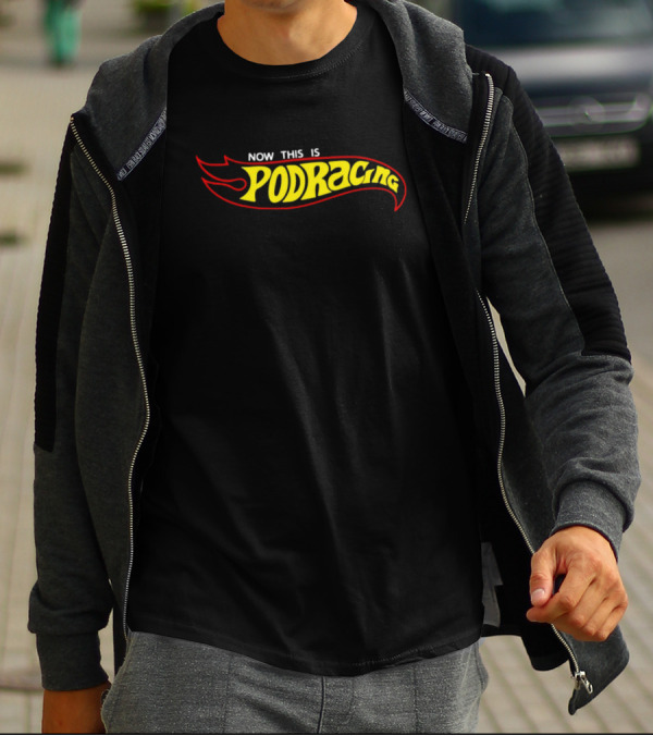 Now This Is Podracing Hot Wheels Inspired T-Shirt