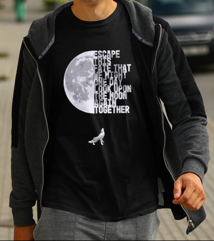 Escape This Fate One Day Look Upon The Moon Together T-Shirt