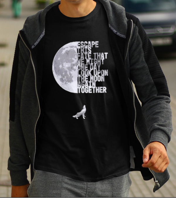 Escape This Fate One Day Look Upon The Moon Together T-Shirt